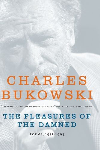 Cover image for The Pleasures of the Damned: Poems, 1951-1993