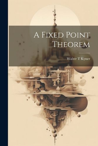 Cover image for A Fixed Point Theorem