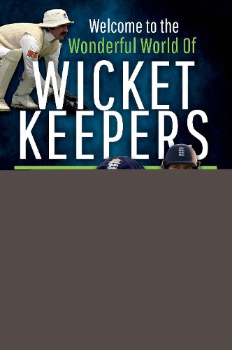 Cover image for Welcome to the Wonderful World of Wicketkeepers