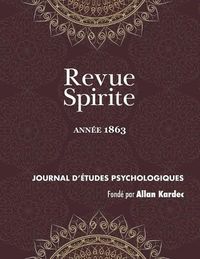 Cover image for Revue Spirite (Ann e 1863)