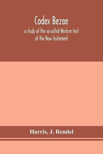 Cover image for Codex Bezae: a study of the so-called Western text of the New Testament