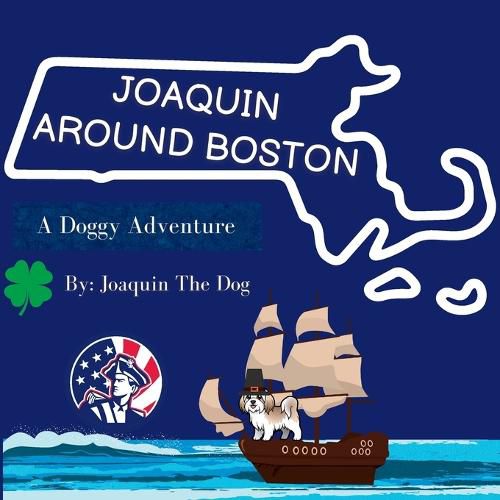 Cover image for Joaquin Around Boston: A Doggy Adventure