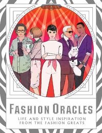 Cover image for Fashion Oracles Life And Style Inspiration From The Fashion Greats