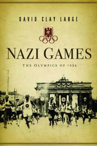 Cover image for Nazi Games: The Olympics of 1936