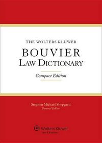 Cover image for The Wolters Kluwer Bouvier Law Dictionary: Compact Edition