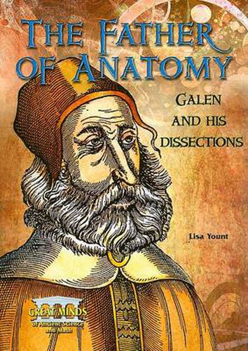 The Father of Anatomy: Galen and His Dissections