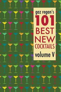 Cover image for gaz regan's 101 Best New Cocktails