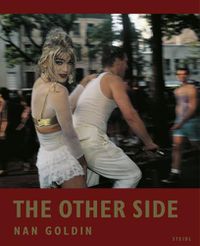 Cover image for Nan Goldin: The Other Side