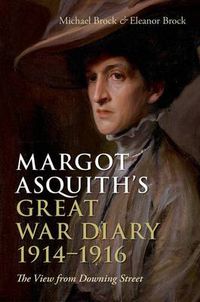 Cover image for Margot Asquith's Great War Diary 1914-1916: The View from Downing Street