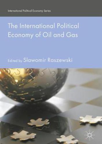 Cover image for The International Political Economy of Oil and Gas