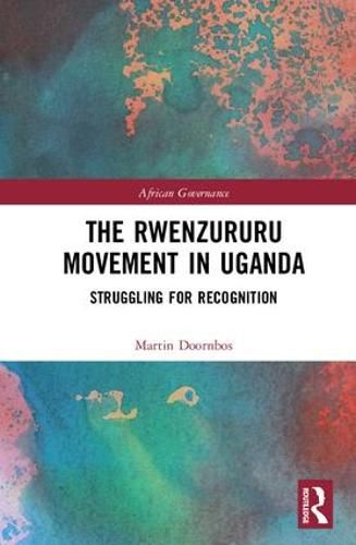 Cover image for The Rwenzururu Movement in Uganda: Struggling for Recognition