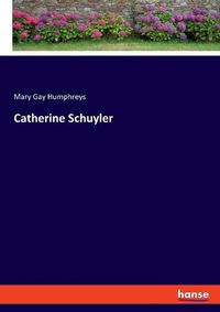 Cover image for Catherine Schuyler