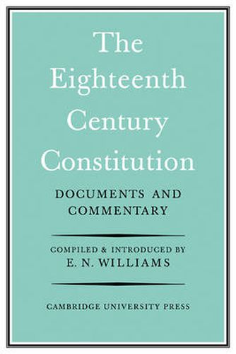 Cover image for The Eighteenth-Century Constitution 1688-1815: Documents and Commentary