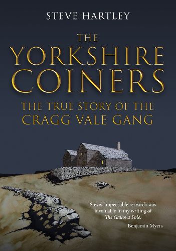 Cover image for The Yorkshire Coiners: The True Story of the Cragg Vale Gang