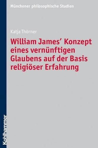 Cover image for William James' Konzept Eines Vernunftigen Glaubens Auf Der Basis Religioser Erfahrung