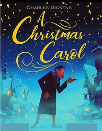 Cover image for A Christmas Carol: The Original Classic Story by Charles Dickens - Great Christmas Gift for Booklovers