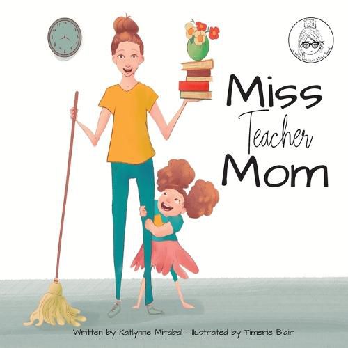 Cover image for Miss Teacher Mom: (A Miss Teacher Mom Book)
