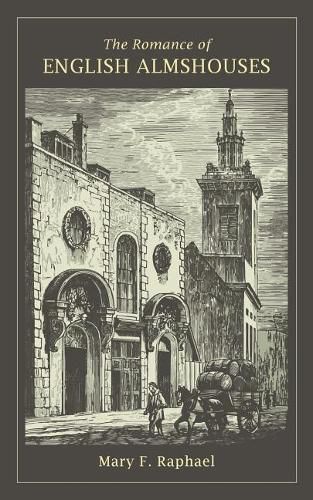 Cover image for The Romance of English Almshouses