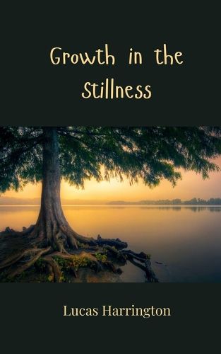 Cover image for Growth in the Stillness