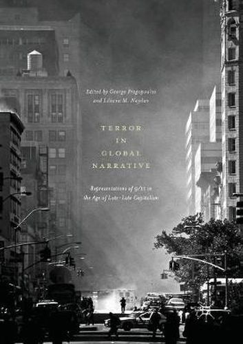 Cover image for Terror in Global Narrative: Representations of 9/11 in the Age of Late-Late Capitalism