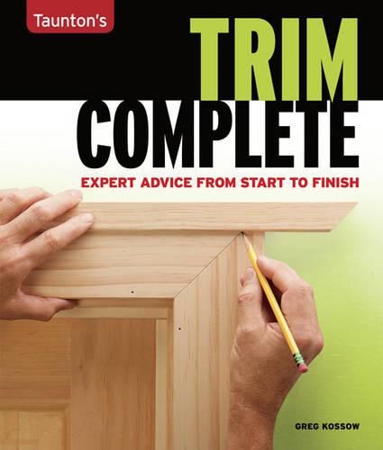 Cover image for Trim Complete: Expert Advice from Start to Finish