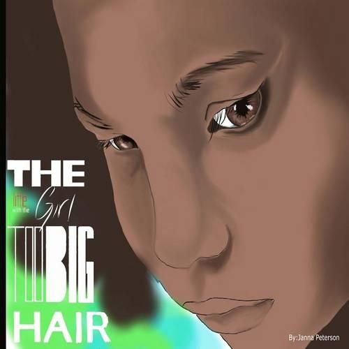 Cover image for The Little Girl with the Too Big Hair