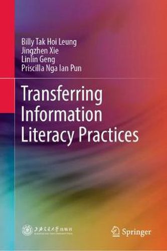 Cover image for Transferring Information Literacy Practices