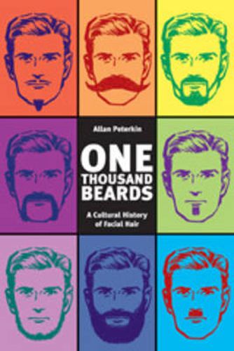 Cover image for One Thousand Beards: A Cultural History of Facial Hair