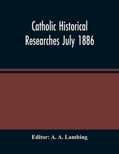 Cover image for Catholic Historical Researches July 1886