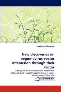 Cover image for New Discoveries on Begomovirus-Vector Interaction Through Their Vector