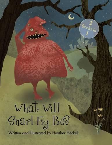 What Will Snarl Fig Be? / Nutsy and Her Tree