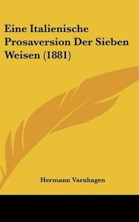 Cover image for Eine Italienische Prosaversion Der Sieben Weisen (1881)