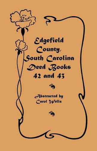 Edgefield County, South Carolina: Deed Books 42 and 43, 1826-1829