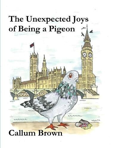 Cover image for The Unexpected Joys of Being a Pigeon