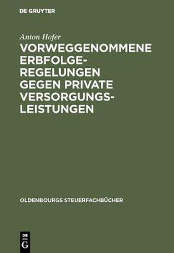 Cover image for Vorweggenommene Erbfolgeregelungen gegen private Versorgungsleistungen