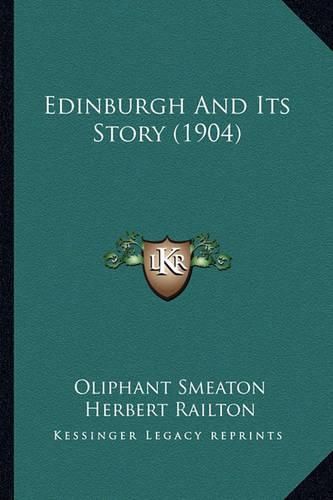 Edinburgh and Its Story (1904)