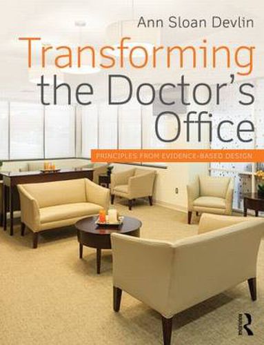 Cover image for Transforming the Doctor's Office: Principles from Evidence-based Design