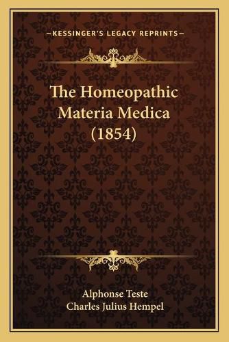 Cover image for The Homeopathic Materia Medica (1854)