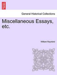 Cover image for Miscellaneous Essays, Etc.