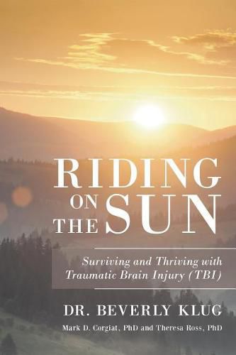 Cover image for Riding on the Sun: Surviving and Thriving with Traumatic Brain Injury (TBI)