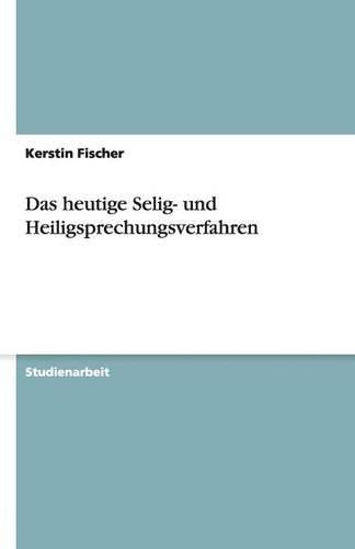 Cover image for Das heutige Selig- und Heiligsprechungsverfahren