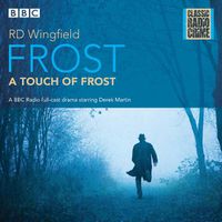 Cover image for Frost: A Touch of Frost: Classic Radio Crime