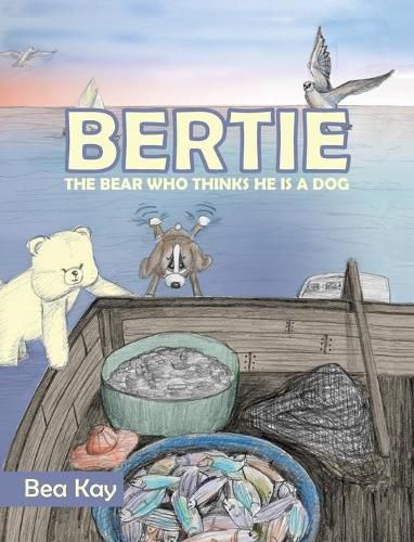 Cover image for Bertie: The Bear Who Thinks He is a Dog