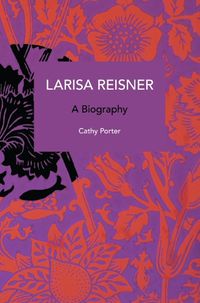 Cover image for Larisa Reisner. A Biography