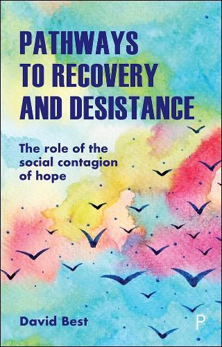 Cover image for Pathways to Recovery and Desistance: The Role of the Social Contagion of Hope