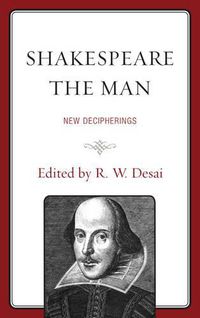 Cover image for Shakespeare the Man: New Decipherings