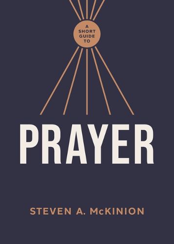 Cover image for Short Guide to Prayer, A
