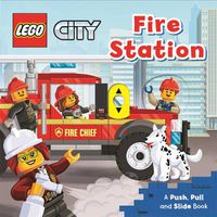 Cover image for LEGO City. Fire Station: A Push, Pull and Slide Book