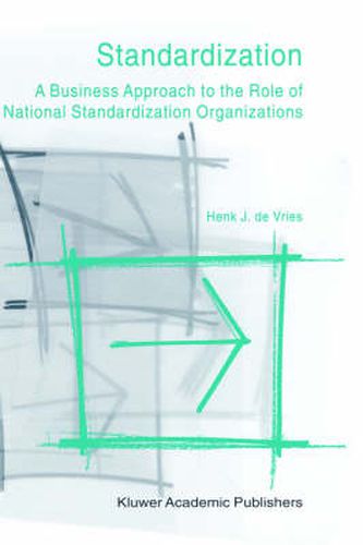 Standardization: A Business Approach to the Role of National Standardization Organizations