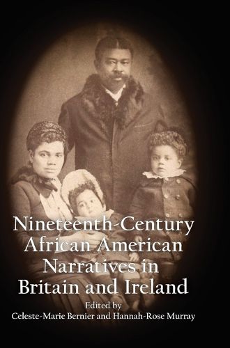 Anthology of 19th Century African American Narratives Published in Britain and Ireland